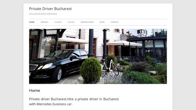 Private Driver Bucharest | Hire a private driver in Bucharest