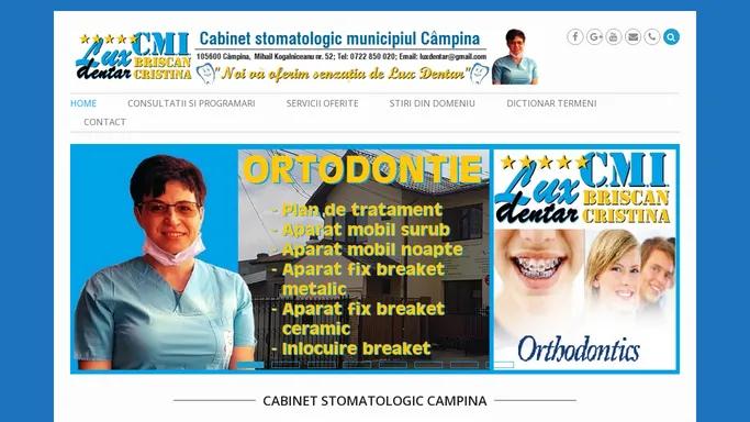 "LUX Dentar" CMI Briscan Cristina - Cabinet stomatologic Campina