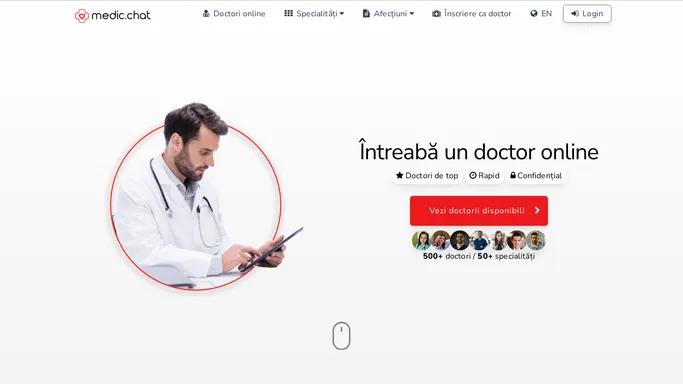 Medic Chat - Intreaba un doctor online. Telemedicina. Consultatii online