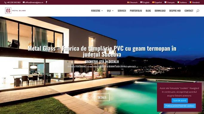 Tamplarie PVC Suceava - Usi si Ferestre Termopan | MetalGlass.ro