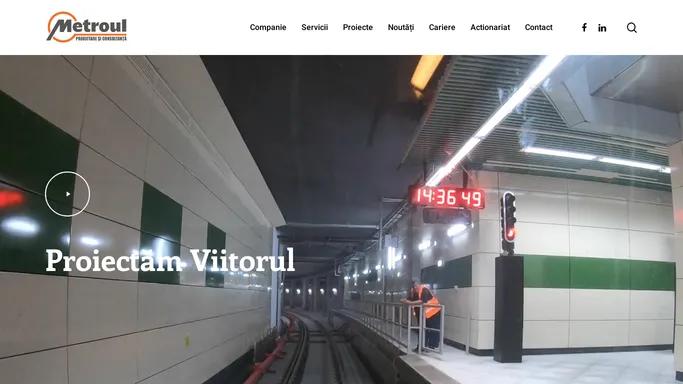 Metroul SA – Proiectam viitorul