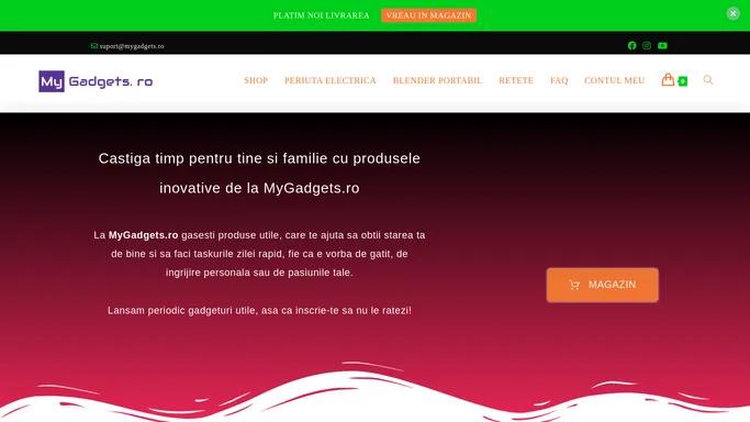 Magazin online de gadgeturi utile » MyGadgets.ro