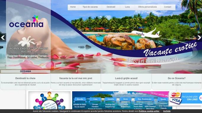 Vacante exotice in destinatii exotice. Sejur exotic pentru Luna de Miere. Oferte pt. vacante exotice in Cuba-Varadero, Havana, Republica Dominicana,Punta Cana, Mexic - Cancun, Rivierea Maya, Jamaica, Brazilia, Thailanda - Phuket, Pattaya, Koh Samui, Maldive, Seychelles, Mauritius, Bora Bora, Indonezia, Bali, Dubai, Australia, Noua Zeelanda, Filiphine, SUA, Singapore, Kuala Lumpur, Malaezia.