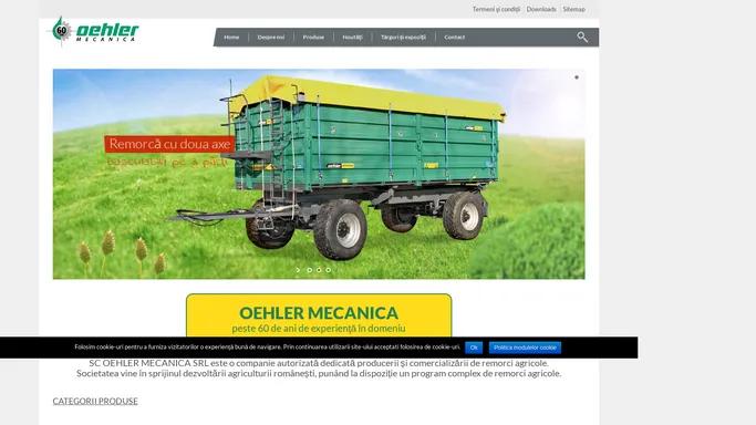 Oehler Mecanica | Remorci si accesorii agricole | Home