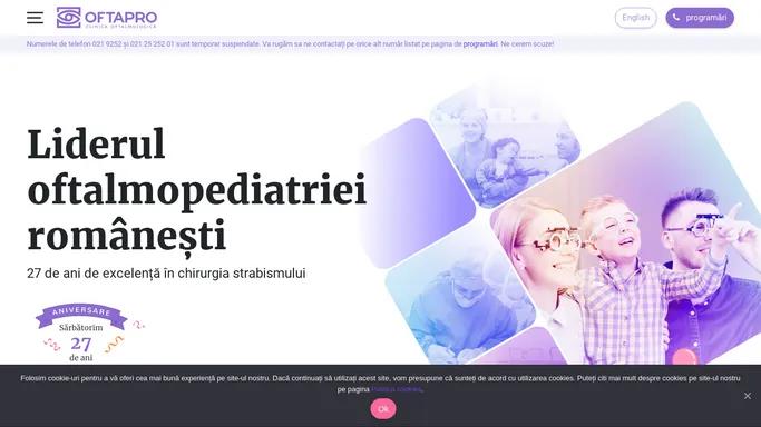 Clinica oftalmologica OFTAPRO - Liderul oftalmopediatriei romanesti.