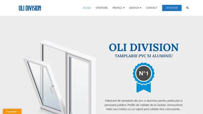 OLI DIVISION Fabricant Tamplarie PVC si Aluminiu | Termopane Craiova