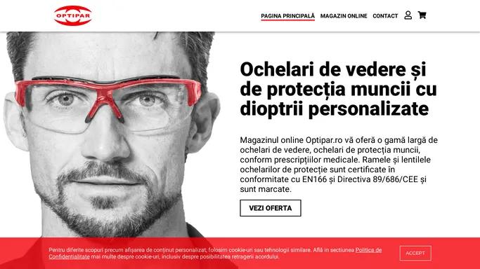 Magazin ochelari de vedere, ochelari de protectie si accesorii - Optipar.ro