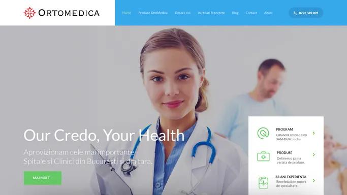 Ortomedica.ro – Our Credo, Your Health