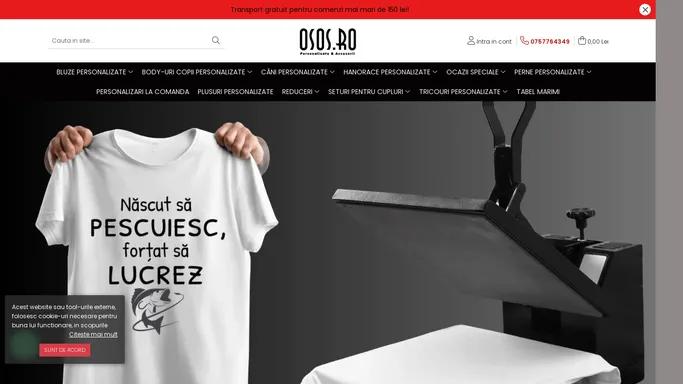 OsOs - Tricouri Personalizate - Hanorace Personalizate - Cadouri personalizate