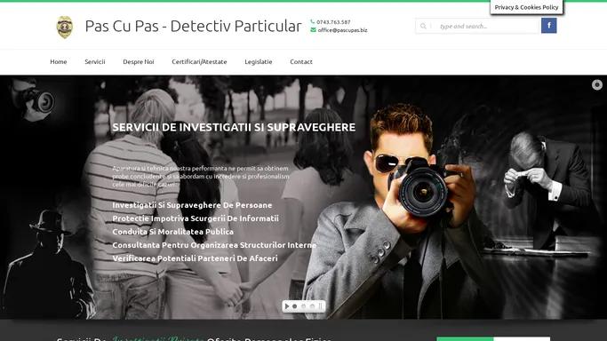 Detectivi particulari Pas cu Pas - Agentie detectivi particulari Bucuresti. Investigatii private cu detectivi autorizati