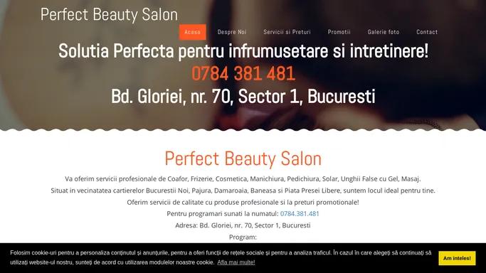 Perfect Beauty Salon - Salon infumusetare - Bd. Gloriei, nr. 70, Sector 1, Bucuresti