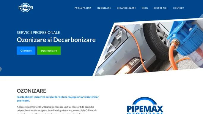 Servicii profesionale de Ozonizare si Decarbonizare | Pipemax
