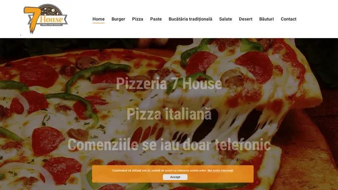 Pizza 7 House - Cea mai buna pizza din Severin