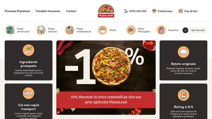 Pizza Land - Pizza, paste, risotto livrare rapida la domiciliu - Timisoara