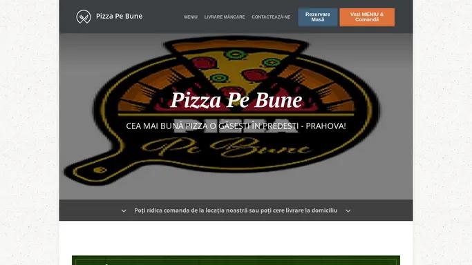 Pizza Pe Bune - Livrare mancare - Predesti - Comanda Online