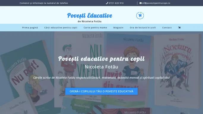 Acasa | Povesti Educative Povesti pentru copii de Nicoleta Fotau