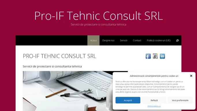 Pro-IF Tehnic Consult SRL – Servicii de proiectare si consultanta tehnica