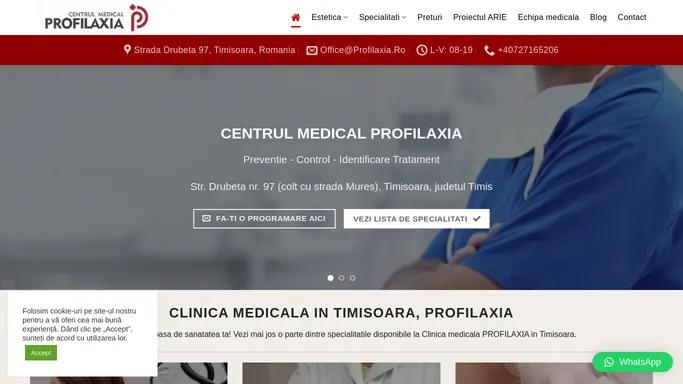 Clinica Medicala Timisoara +20 specialitati • Profilaxia ❤️