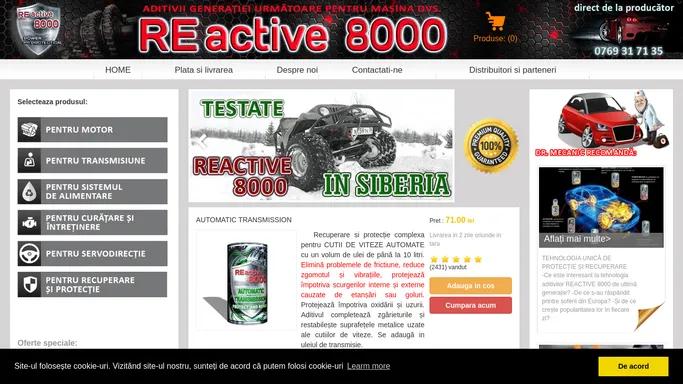 <<Reactive 8000>> Aditivii generatiei urmatoare pentru masina dvs.