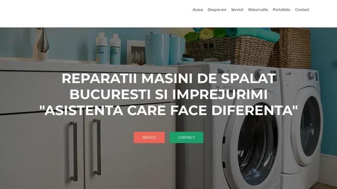 Reparatii Masini de Spalat Bucuresti si imprejurimi | Asistenta care face diferenta