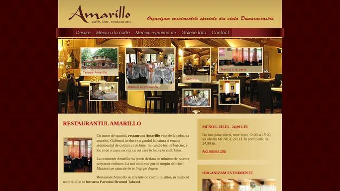 Amarillo - restaurant cu specific romanesc si international. Organizam evenimente, nunti, botezuri in zona Drumul Taberei