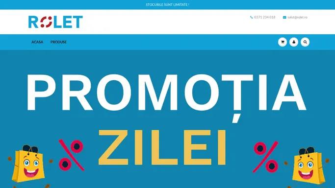 Rolet.ro - Produse cu Reduceri Exclusive – ROLET