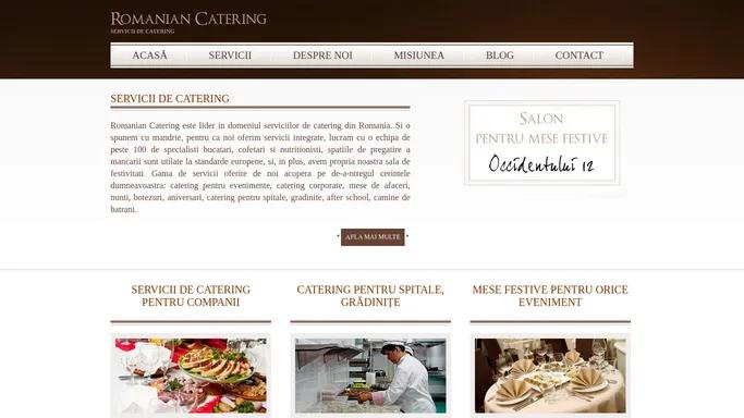 Servicii de catering pentru companii, spitale, gradinite, mese festive - Romanian Catering