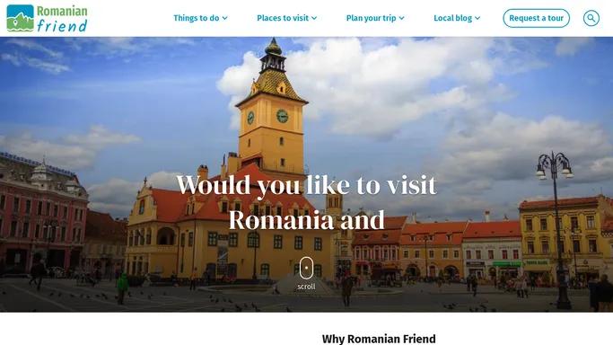 Visit Romania in 2024 with Help from a Local Friend! - Romanian Friend