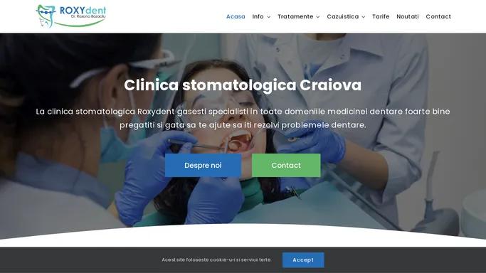 Clinica Stomatologica Craiova | Roxy Dent