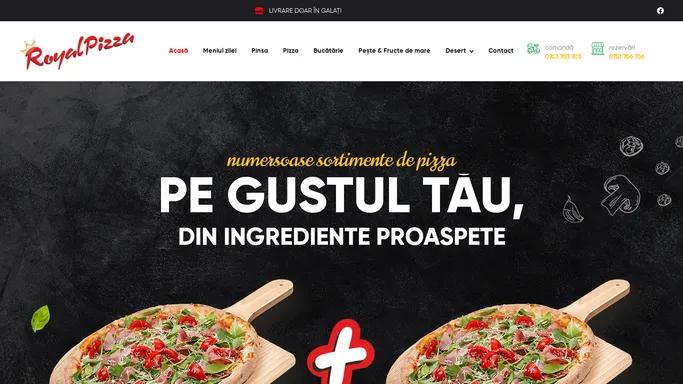 Royal Pizza – o pizza asa cum iti doresti