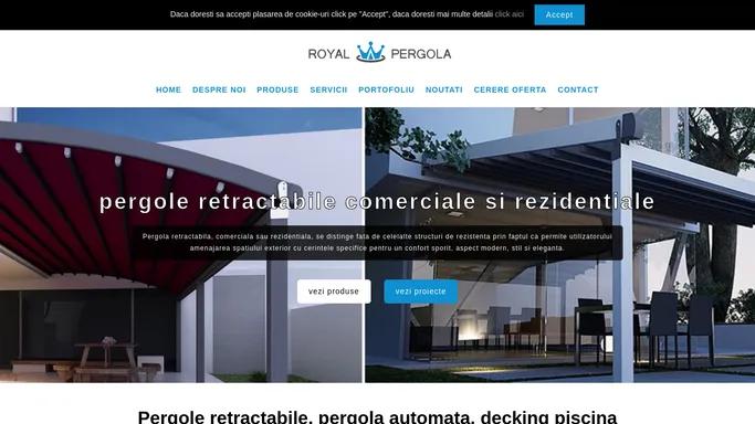 Pergole retractabile | decking | pergola automata | Royal Pergola