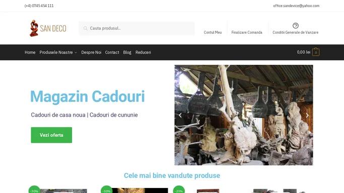 Magazin Cadouri Online | San-Deco.Com | Idei de cadouri