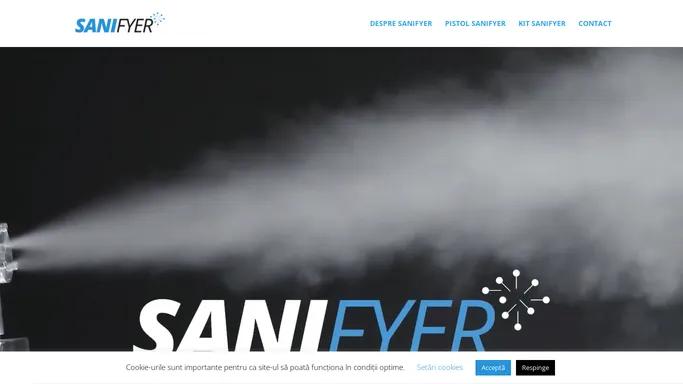 Sanifyer – Cea mai eficienta, rapida si usoara solutie de dezinfectare impotriva virusurilor inclusiv Covid