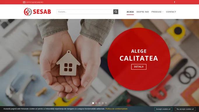 Sesab – Comert materiale de constructii, instalatii, scule si accesorii, feronerie si organe de asamblare, echipamente de protectie, cosuri de fum