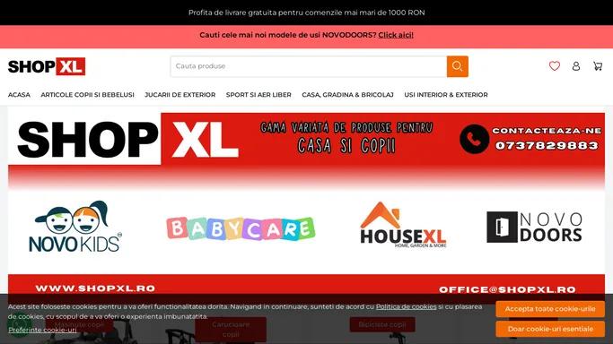 ShopXL.ro - Magazinul online de top din Romania pentru carucioare copii, masinute electrice, jucarii, articole copii si bebelusi, produse pentru casa si gradina