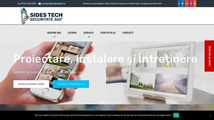 Sisteme de Supraveghere, Usi Sectionale Garaj, Sisteme de Alarmare Antiefractie, Sides Tech Vaslui – Proiectare, instalare si intretinere sisteme de supraveghere video, antiefractie, montare usi sectionale de garaj, instalare interfoane de scara, instalare sisteme detectie si alarmare la incendiu, interfoane/videointerfoane pentru vile si sisteme de control acces bariere. Vaslui