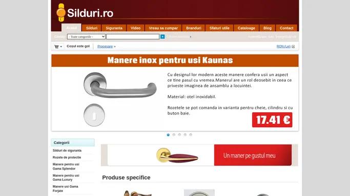 Silduri si manere de siguranta, manere usi, silduri cu buton, rozete de protectie, manere de fereastra, manere termopane