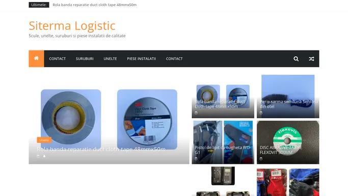 Siterma Logistic - Scule, unelte, suruburi si piese instalatii de calitate