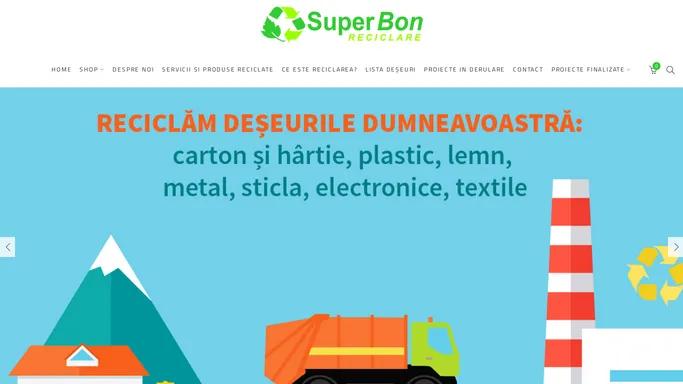 SUPERBON – Firma reciclare Oradea – Nimic nu se pierde. Totul se recicleaza