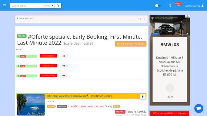 #Oferte speciale, Early Booking, First Minute, Last Minute 2022 #AmFostAcolo