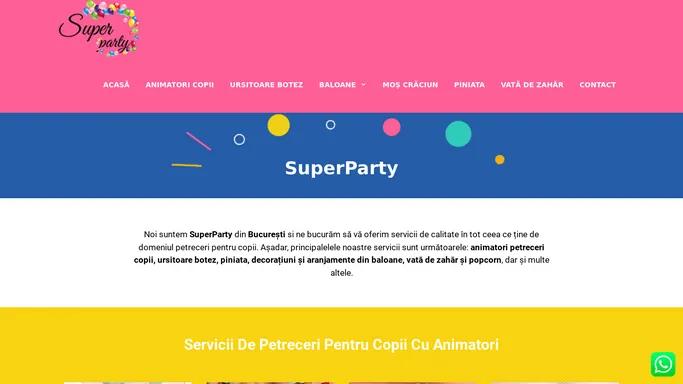 Animatori petreceri copii, ursitoare botez, decor baloane - SuperParty