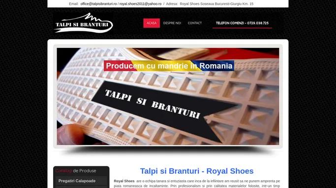 Producatori de talpi si branturi - Royal Shoes