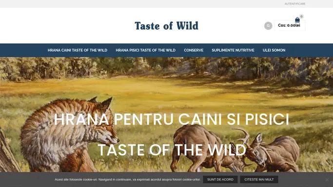 Hrana Taste of the Wild caini si pisici | Tasteofwild.ro