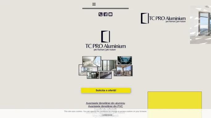 TC PRO ALUMINIUM - Excelenta in tamplaria din aluminiu