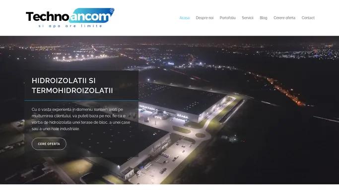 Technoancom Hidroizolatii – Hidroizolatii si termohidroizolatii profesionale in toata tara