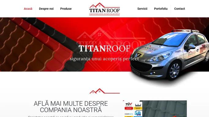 TITAN ROOF Suceava - Tabla tip tigla metalica pentru acoperisuri