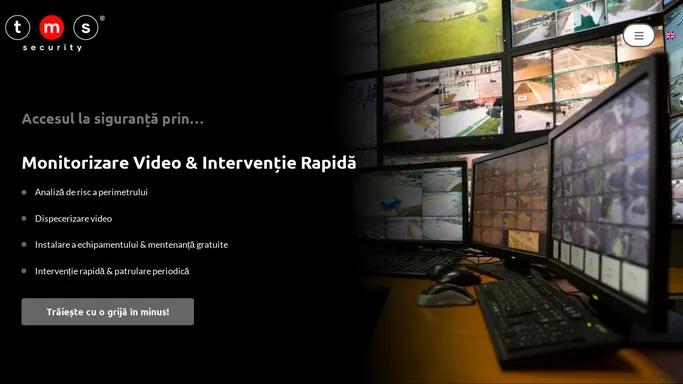 TMS Security - Monitorizare Video & Interventie Rapida