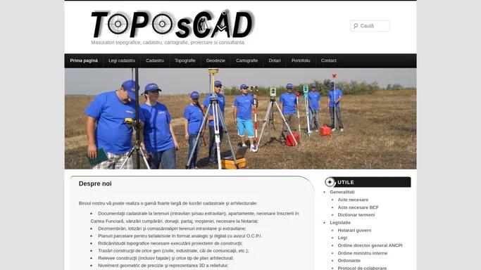 TOPOSCAD | Masuratori topografice, cadastru, cartografie, proiectare si consultanta.