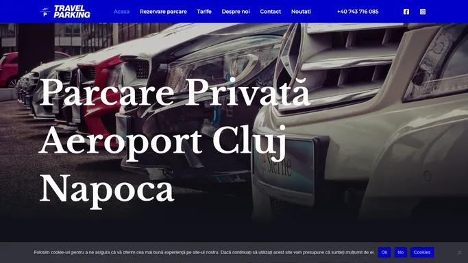 Acasa – Travel Parking - Parcare Aeroport Cluj-Napoca