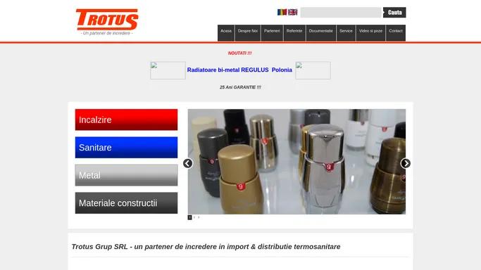 Trotus Grup SRL - un partener de incredere in import & distributie termosanitare